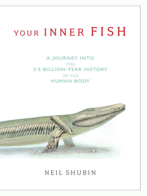 Title details for Your Inner Fish by Neil Shubin - Wait list